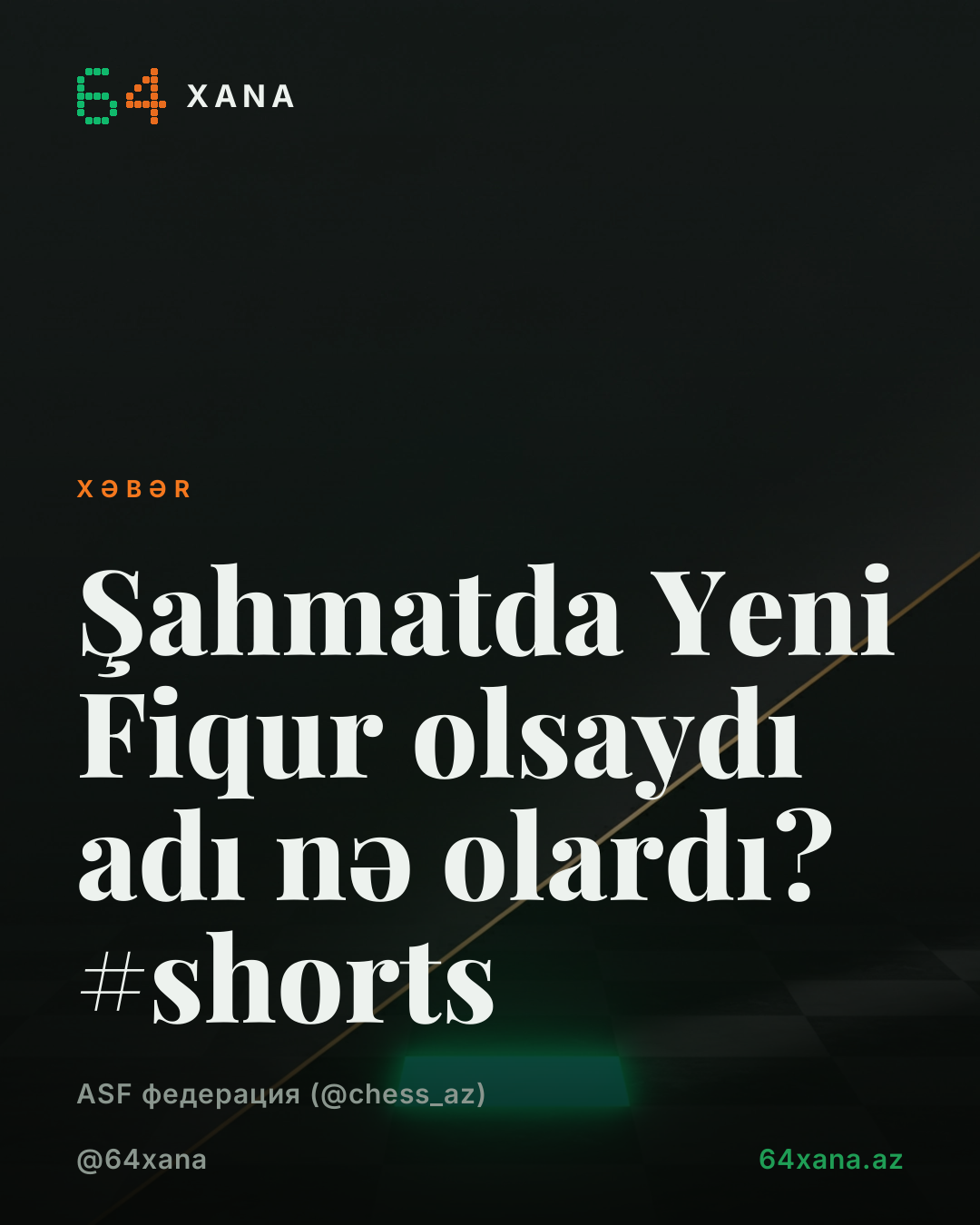 Şahmatda Yeni Fiqur olsaydı adı nə olardı? #shorts