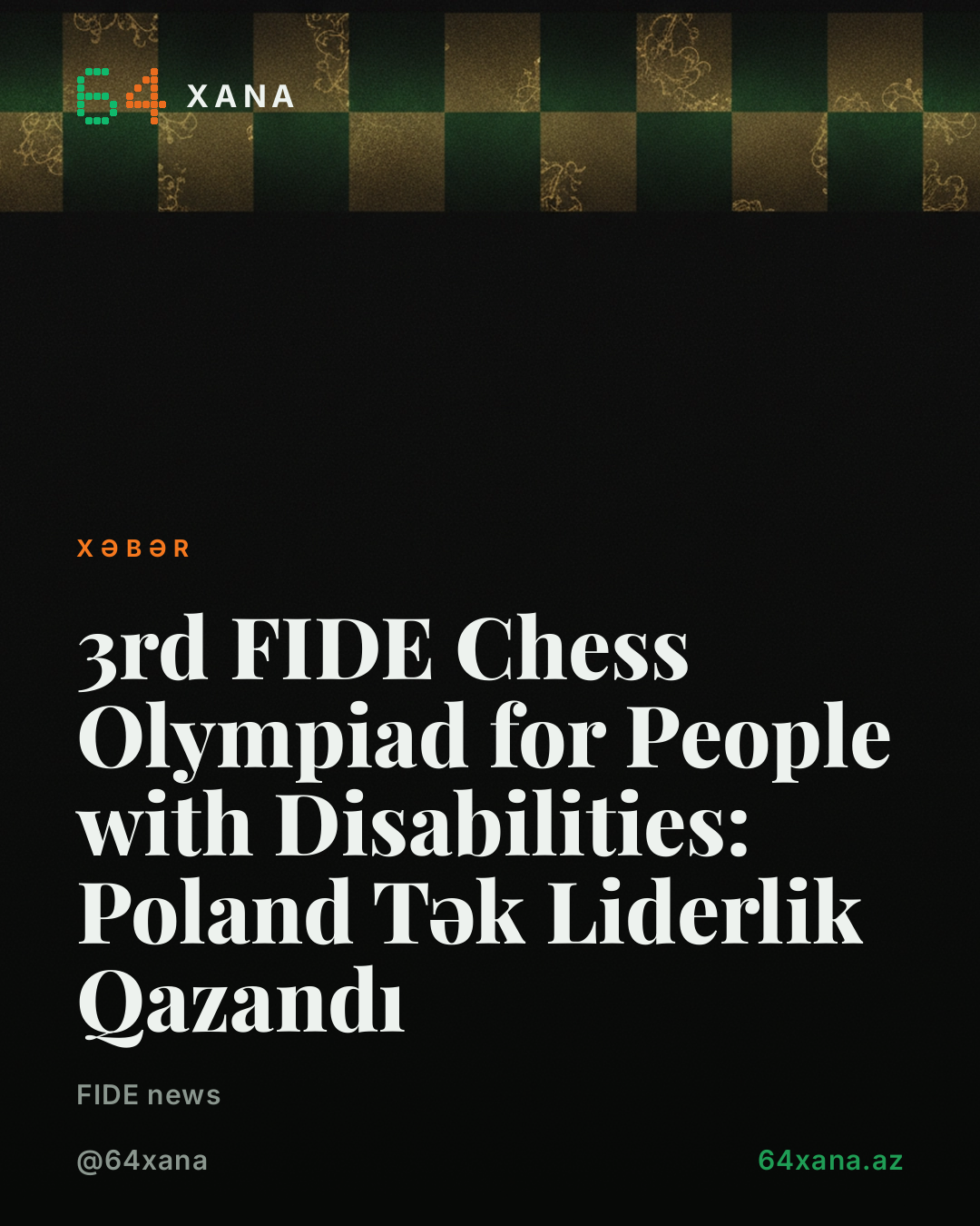 3rd FIDE Chess Olympiad for People with Disabilities: Poland Tək Liderlik Qazandı