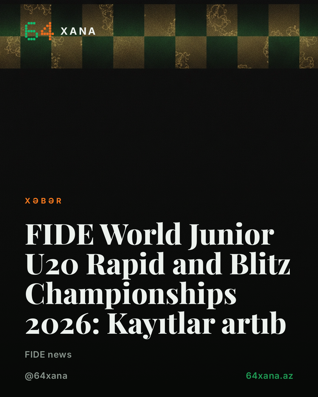 FIDE World Junior U20 Rapid and Blitz Championships 2026-da qeydiyyat açıldı. FIDE, United Arab Emirates Chess Federation və Al Ain Chess & Mind Games Club ilə işləyir.
