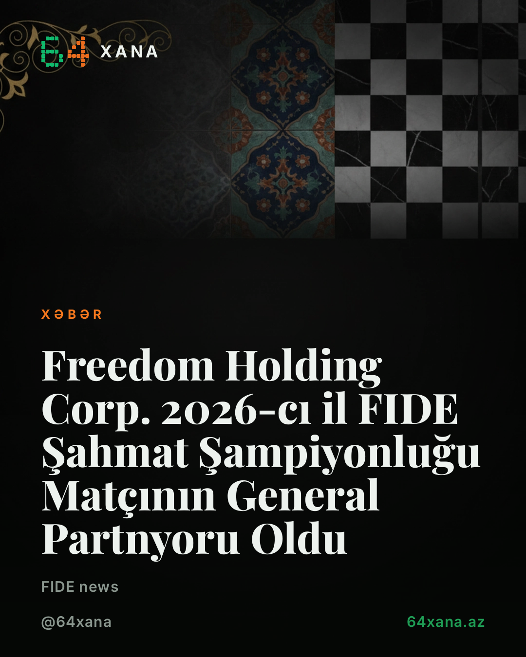 Freedom Holding Corp. 2026-cı il FIDE Şahmat Şampiyonluğu Matçının General Partnyoru Oldu