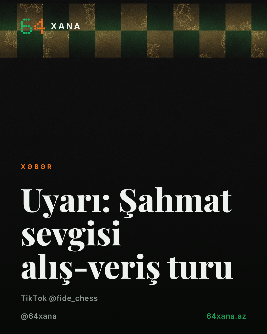 Xəbərdarlıq: Şahmat fanatları hər şeyi almaq istəyə bilər – Tez bir tur
