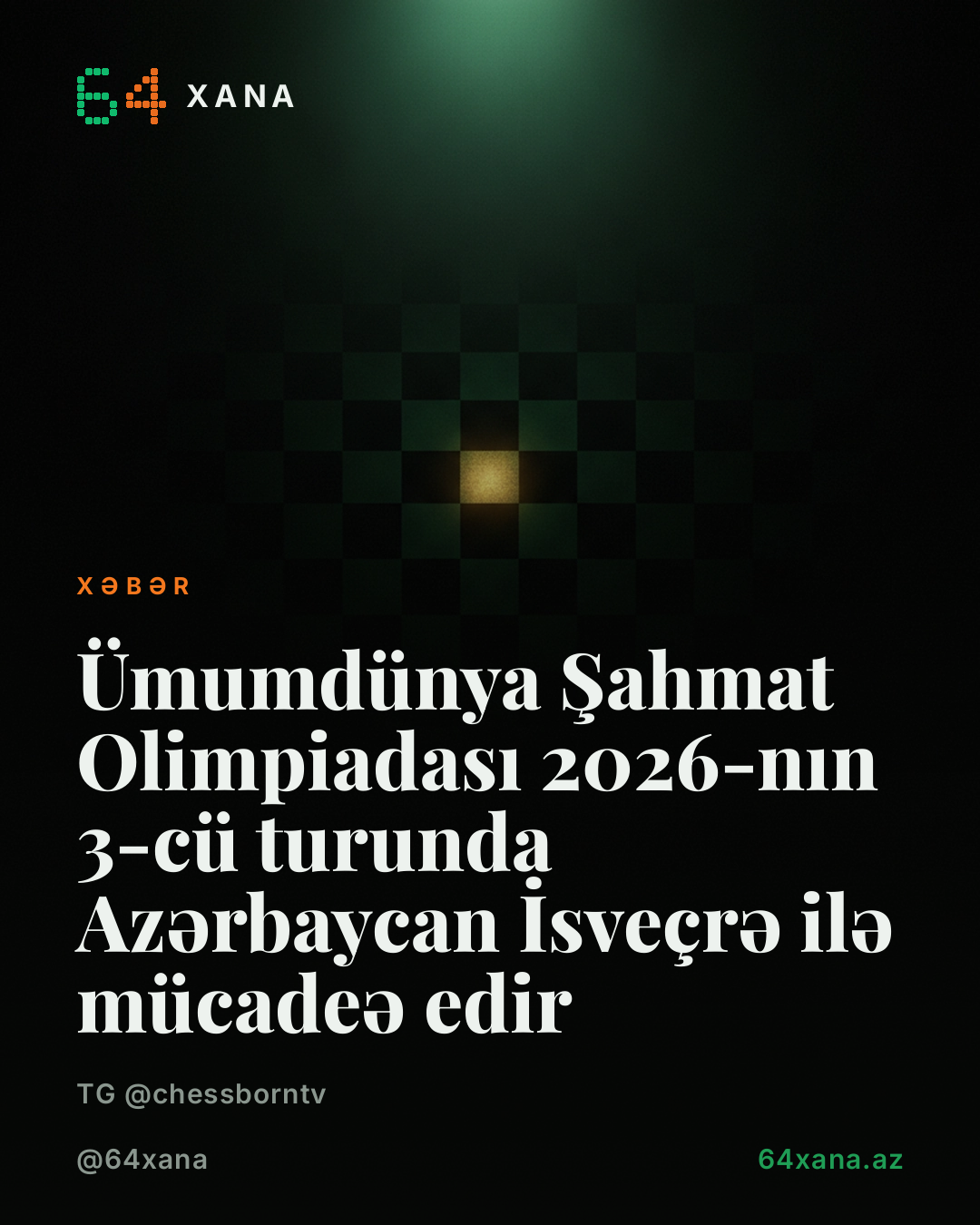 Ümumdünya Şahmat Olimpiadası 2026-nın 3-cü turunda Azərbaycan İsveçrə ilə mücadeə edir