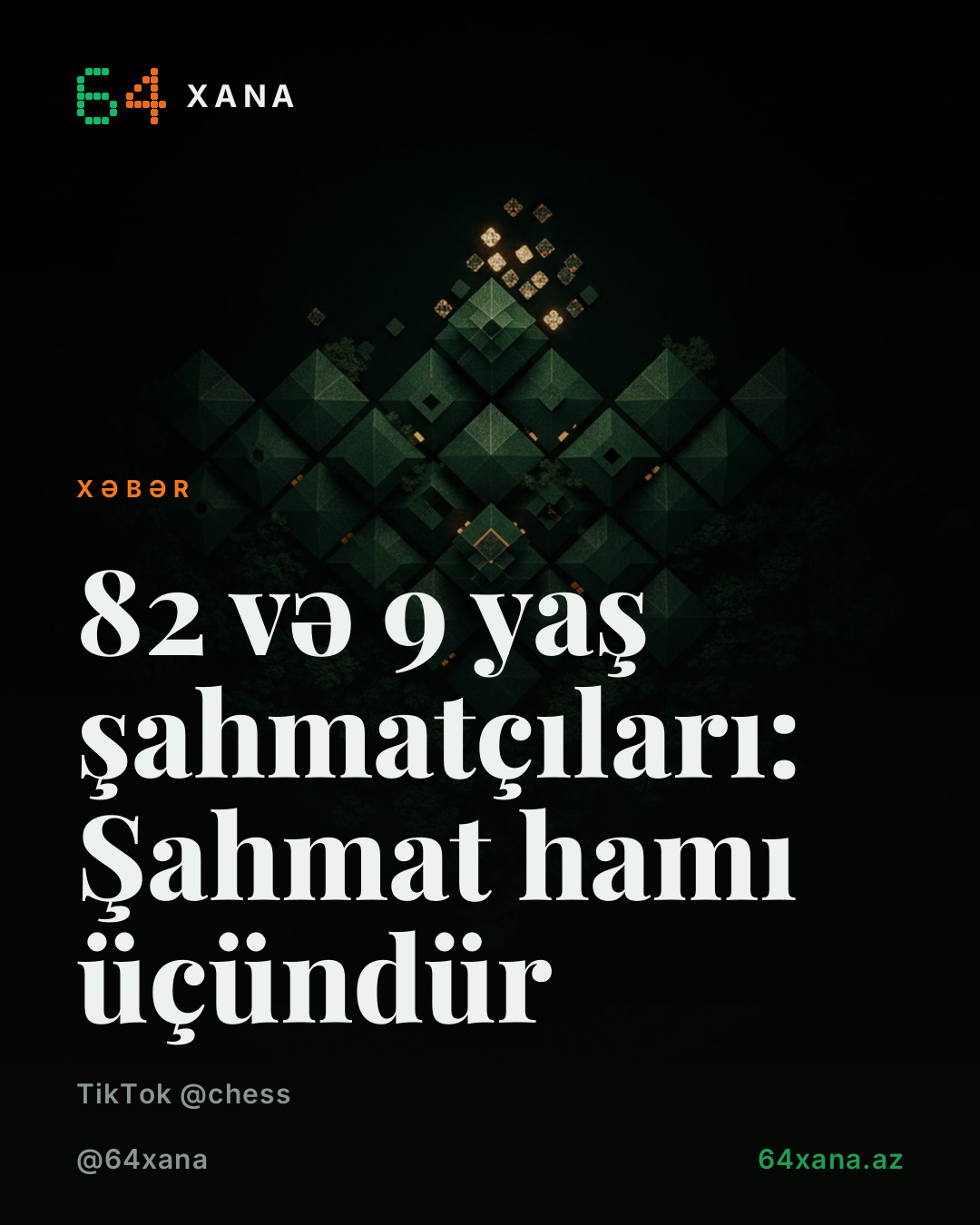 82 və 9 yaşı. Şahmat hamı üçün