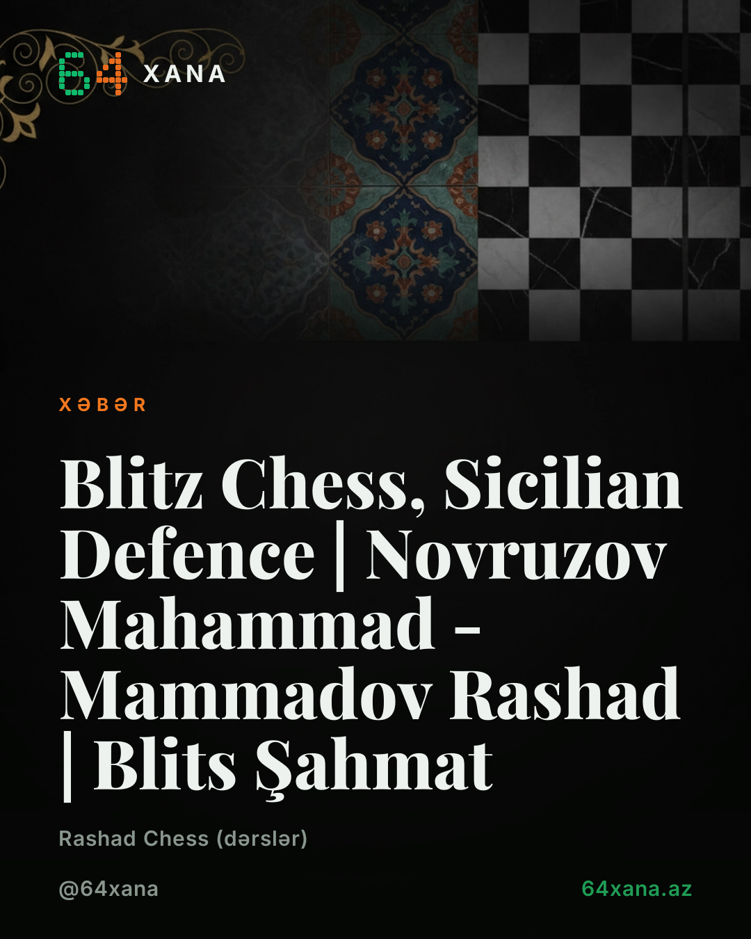 Blitz Chess, Sicilian Defence | Novruzov Mahammad - Mammadov Rashad | Blits Şahmat
