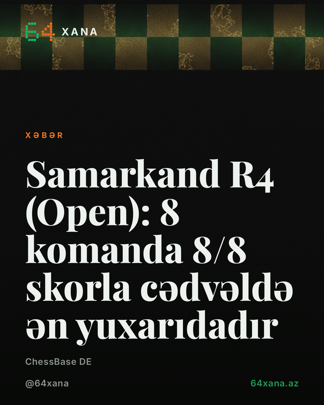 Samarkand R4 (Open): 8 komanda 8/8 skorla cədvəldə ən yuxarıdadır