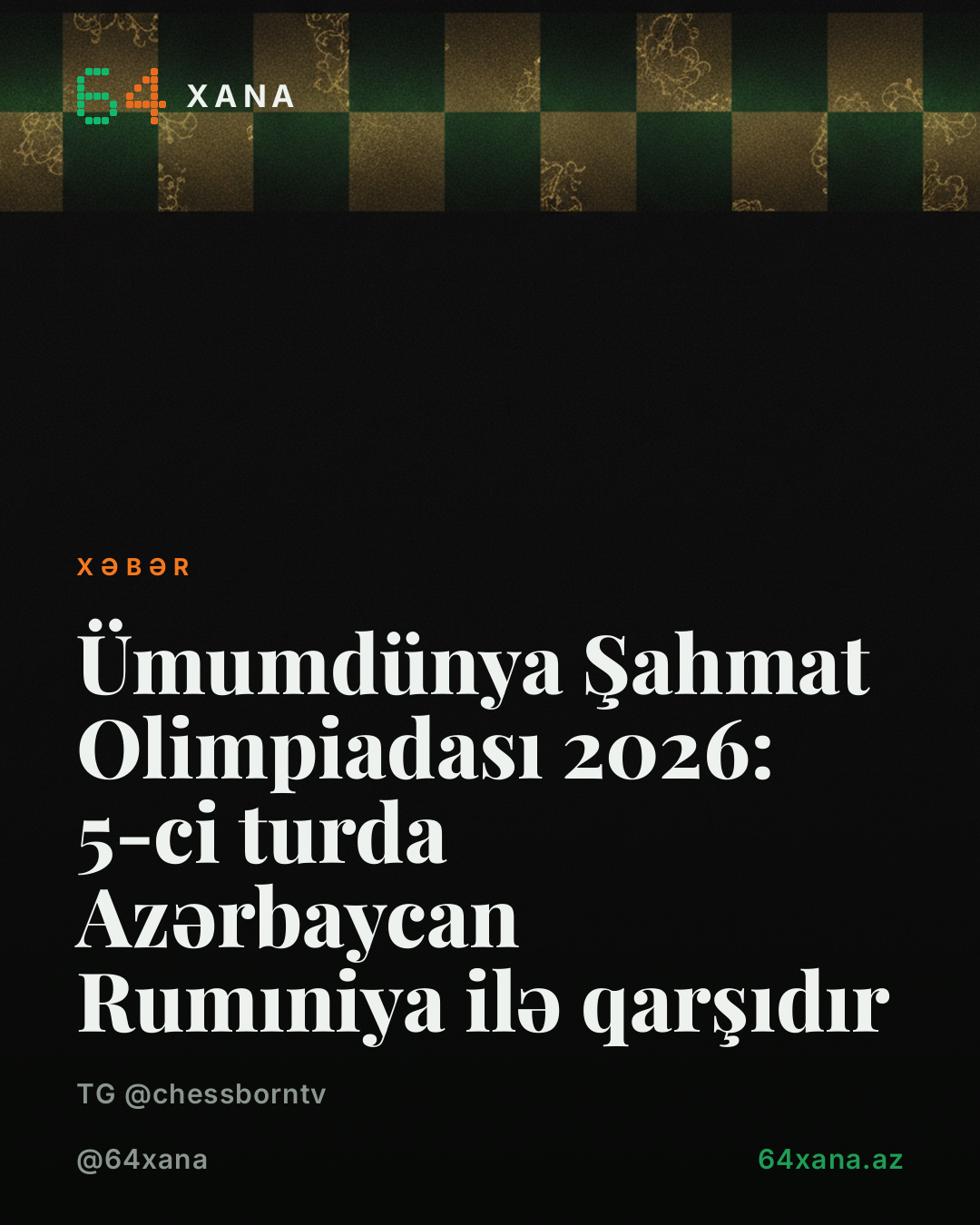 Ümumdünya Şahmat Olimpiadası 2026: 5-ci turda Azərbaycan Rumıniya ilə qarşıdır
