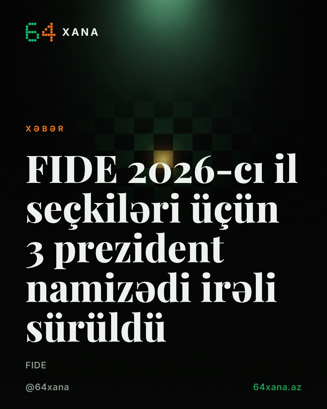 FIDE 2026-cı il seçkiləri üçün 3 prezident namizədi irəli sürüldü