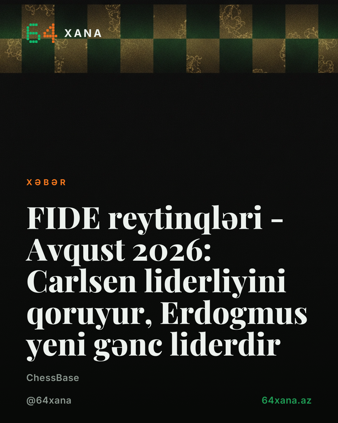 FIDE reytinqləri - Avqust 2026: Carlsen liderliyini qoruyur, Erdogmus yeni gənc liderdir