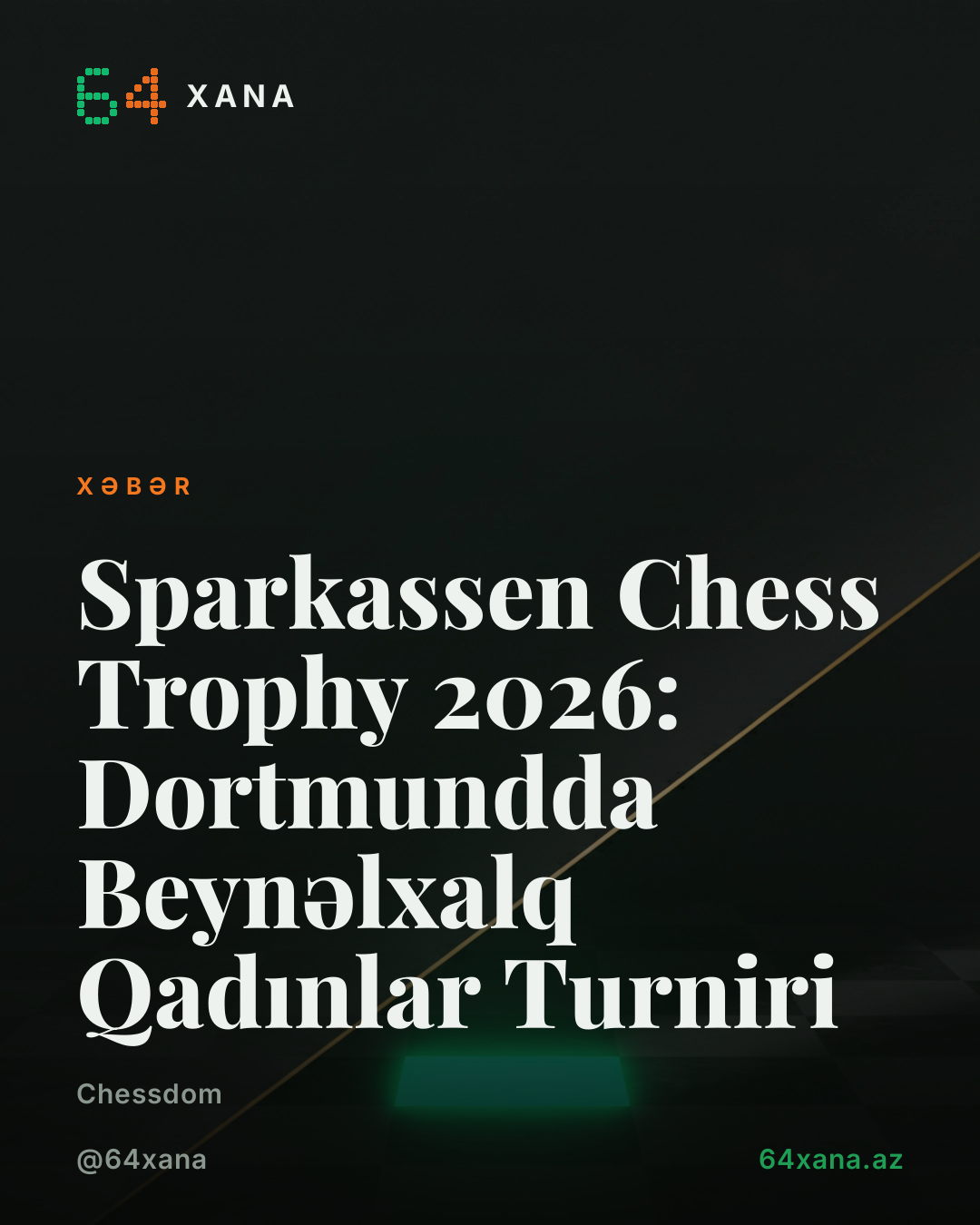 Sparkassen Chess Trophy 2026: Dortmundda Beynəlxalq Qadınlar Turniri