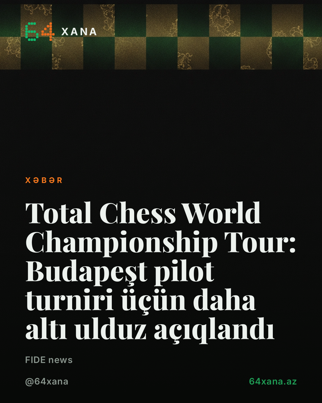 Total Chess World Championship Tour: Budapeşt pilot turniri üçün daha altı ulduz açıqlandı